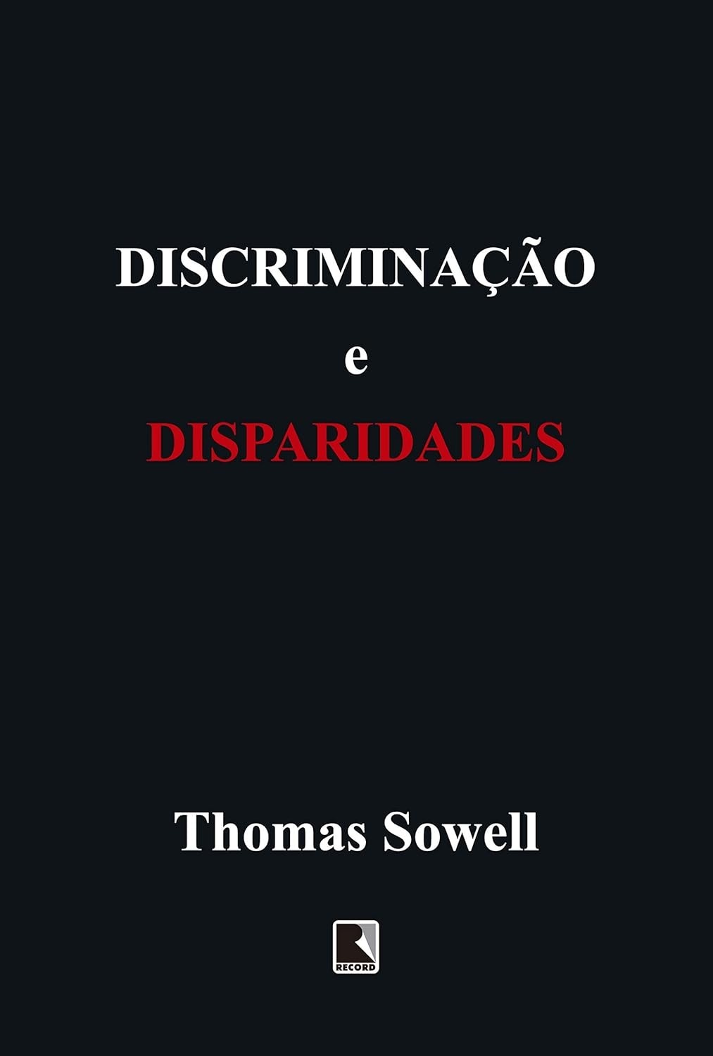 Discriminação e Disparidades: Desvendando Mitos com Thomas Sowell