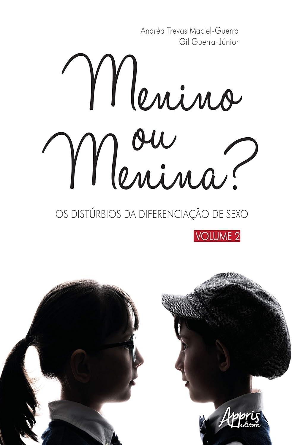 Menino ou Menina? Distúrbios da Diferenciação do Sexo: Guia Completo Vol. 2