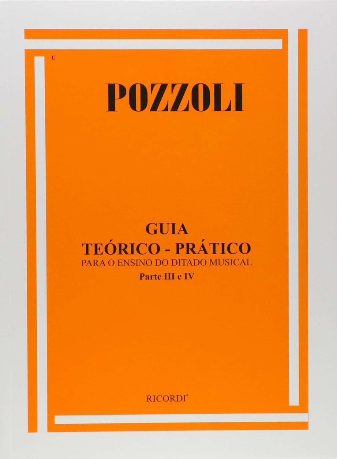 Ditado Musical: Guia Teórico-Prático para Desenvolver a Percepção Auditiva (Partes 3 e 4)