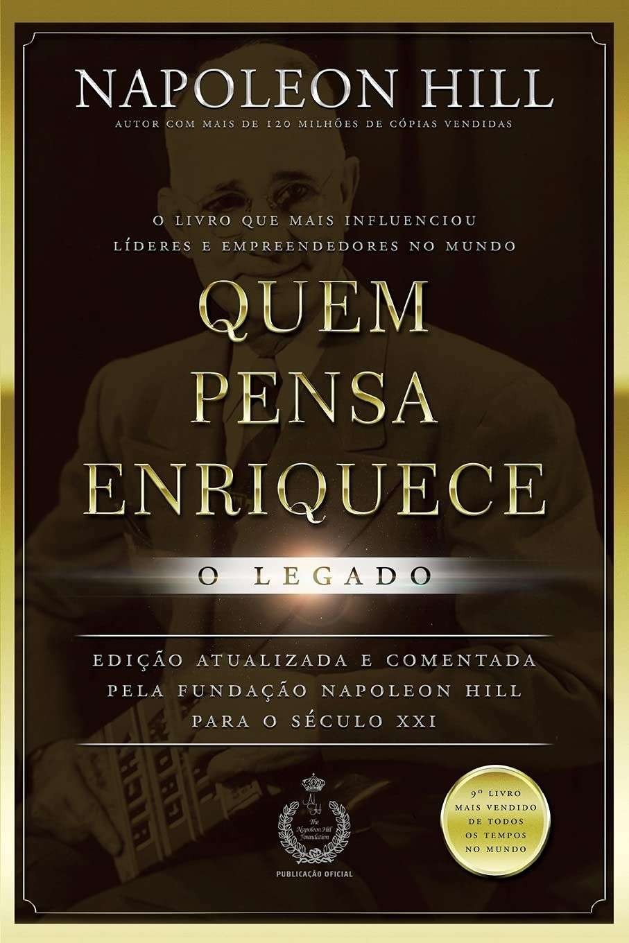 Quem Pensa Enriquece - O Legado: A Filosofia do Sucesso Atualizada