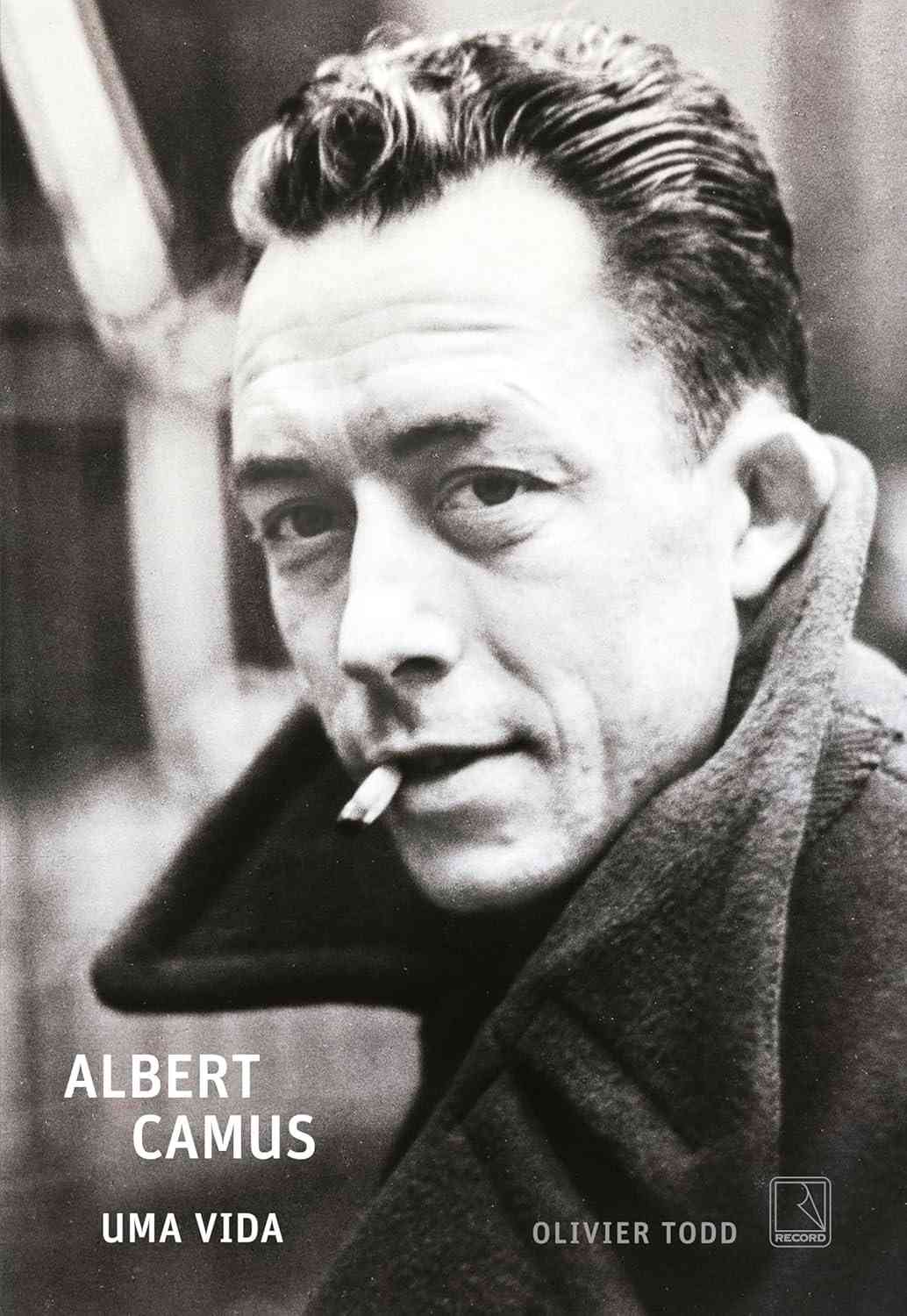 Albert Camus: Uma Vida - A Biografia Definitiva do Gênio Rebelde