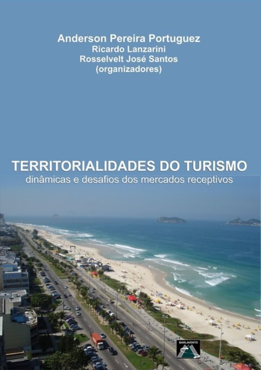 Territorialidades do Turismo: Dinâmicas e Desafios dos Mercados Receptivos