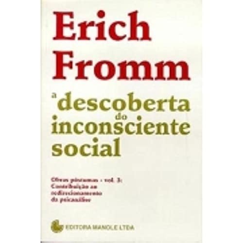A Descoberta do Inconsciente Social: A Visão Humanista de Erich Fromm
