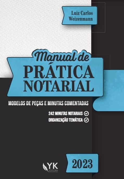 Manual Prático do Notário: Minutas e Peças Notariais Comentadas