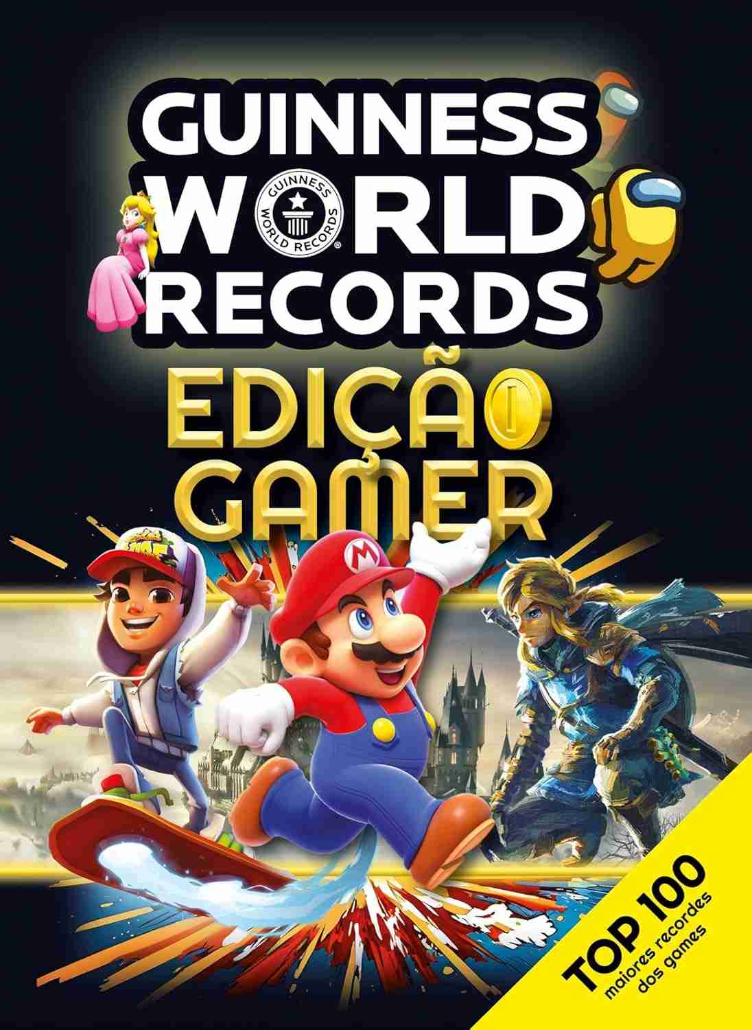 Guinness Edição Gamer: O Almanaque Definitivo dos Recordes do Mundo dos Jogos
