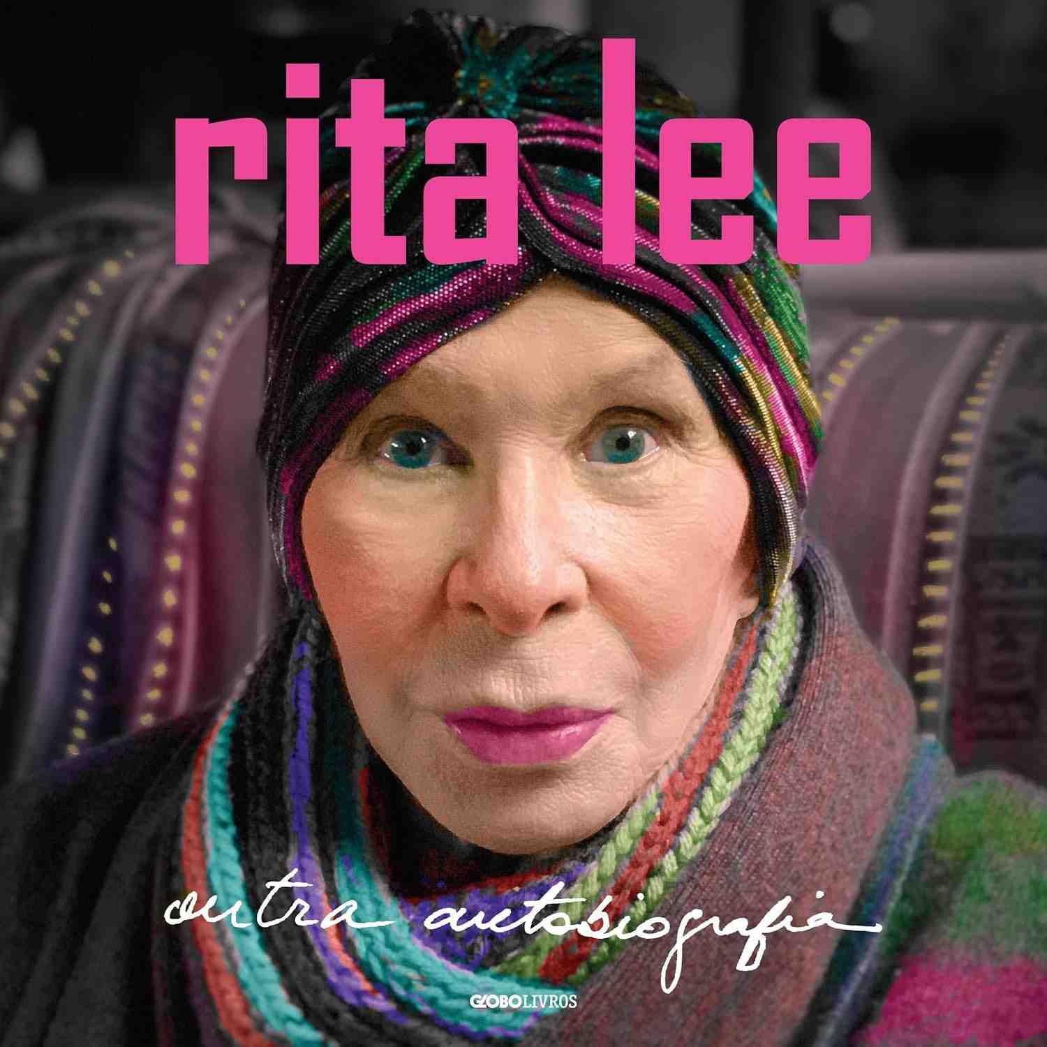 Rita Lee: Outra Autobiografia - A História Completa e Emocionante da Rainha do Rock