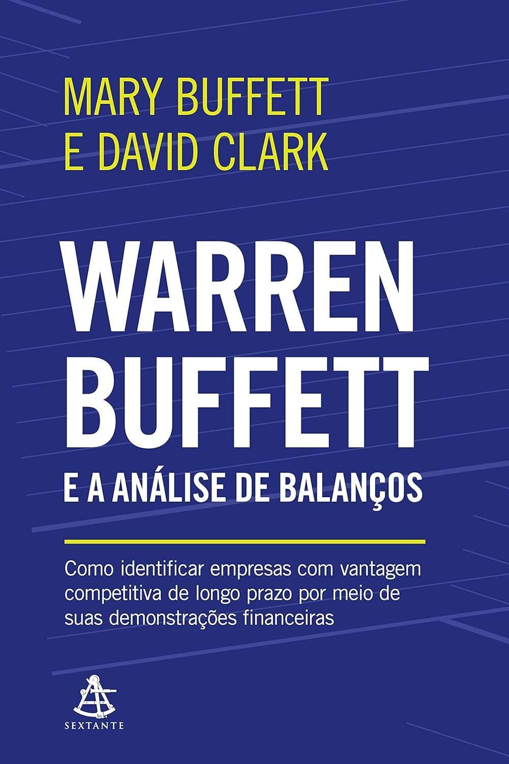 Warren Buffett e a Análise de Balanços: Domine Investimentos com Vantagem Competitiva