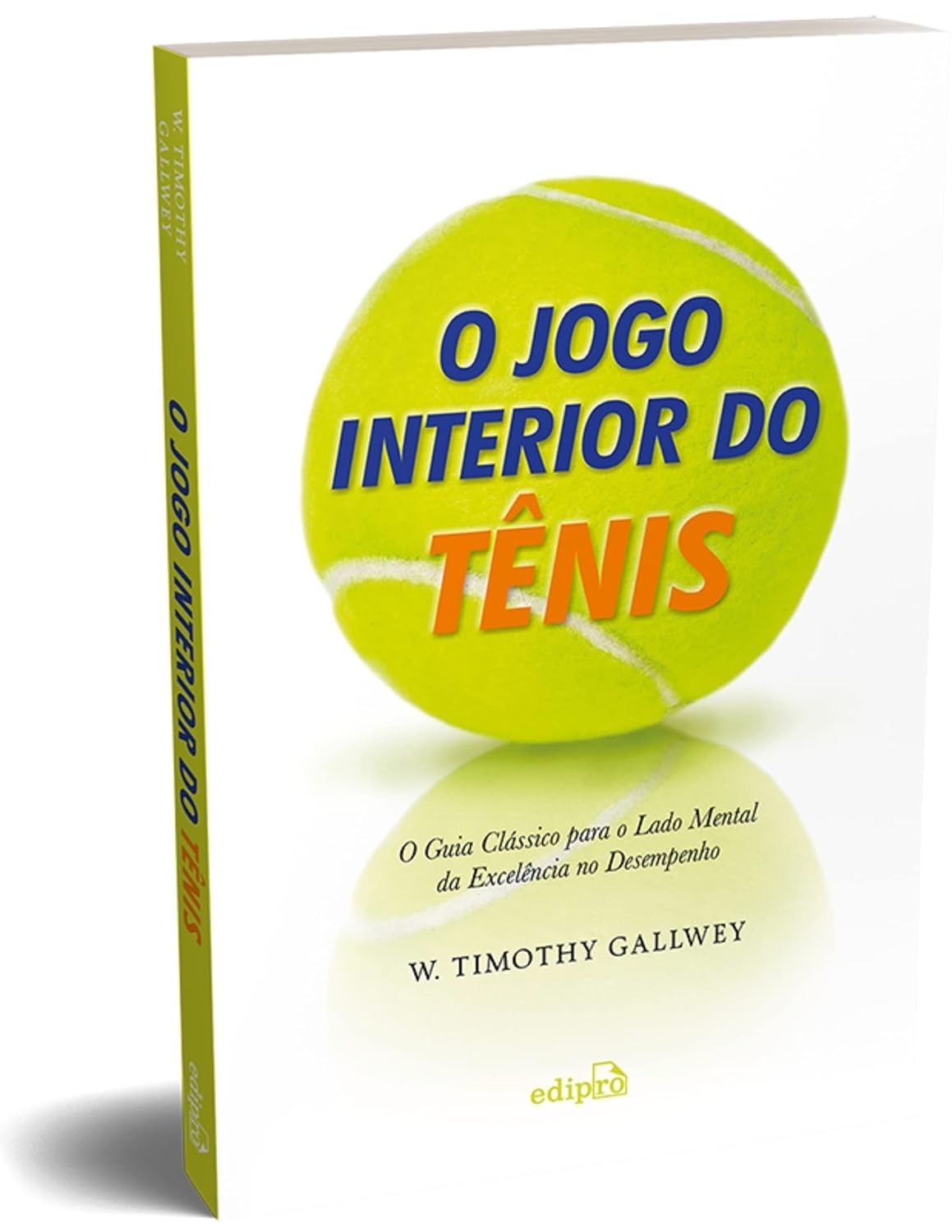 O Jogo Interior do Tênis: Domine Sua Mente e Eleve Seu Desempenho