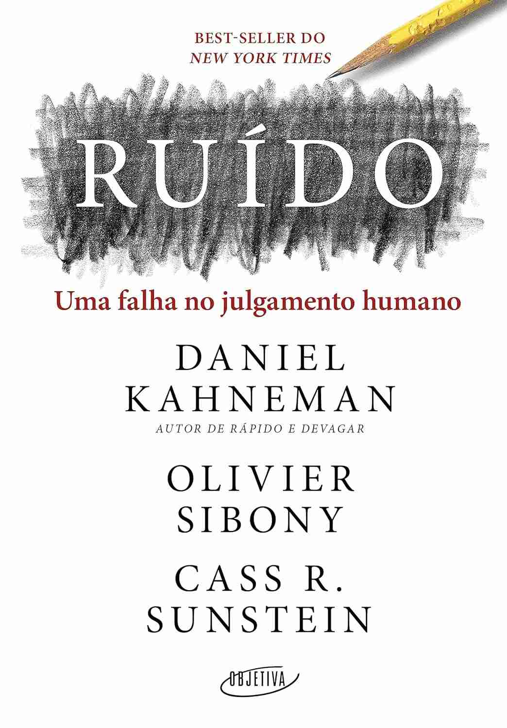 Ruído: Uma Falha no Julgamento Humano - Domine Suas Decisões