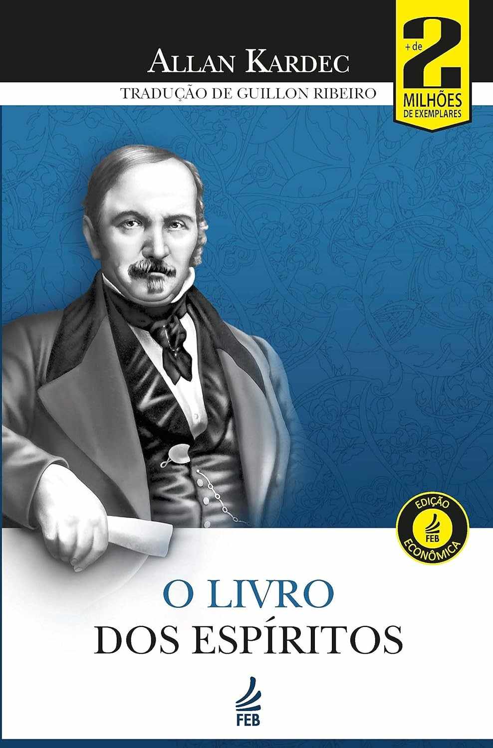 O Livro dos Espíritos Edição Econômica: A Base do Espiritismo