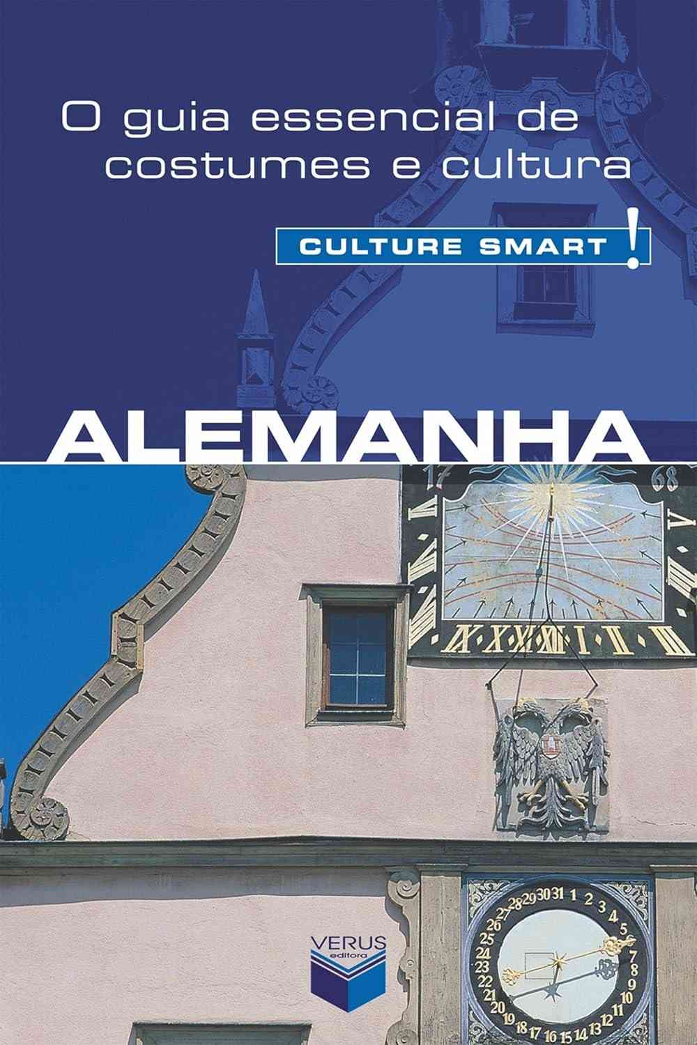 Culture Smart! Alemanha: Desvende Costumes e Cultura Alemã