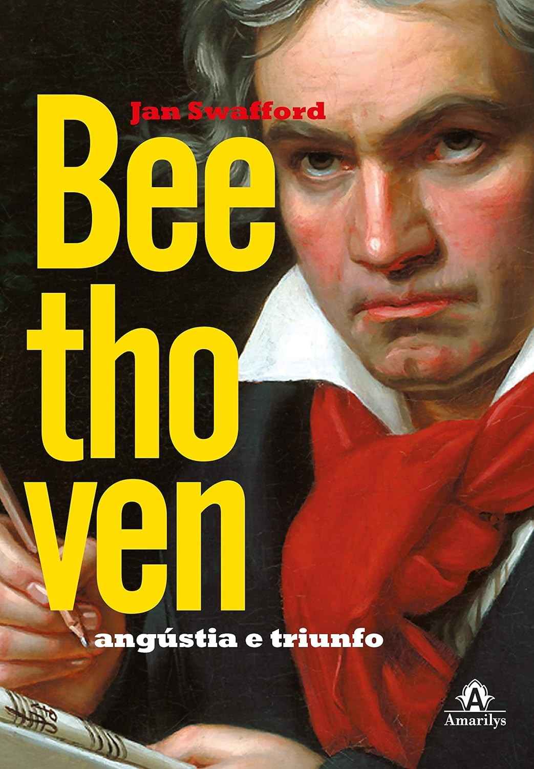 Beethoven: Angústia e Triunfo - A Biografia Definitiva do Gênio Musical