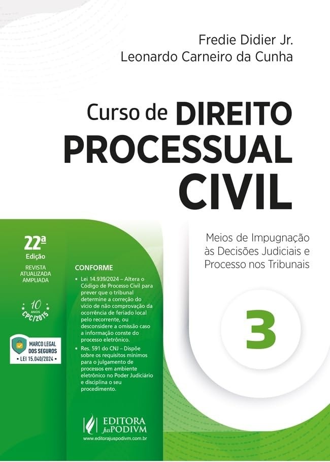 Curso de Direito Processual Civil: Meios de Impugnação e Processo nos Tribunais (22ª Ed. 2025)