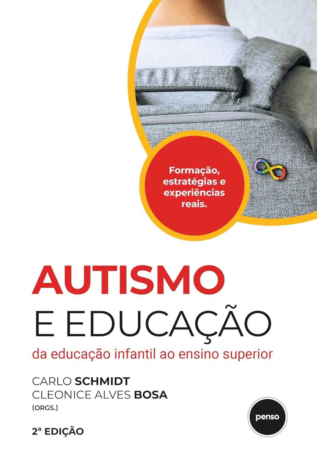 Autismo e Educação: Guia Completo da Infantil ao Superior (2ª Ed.)