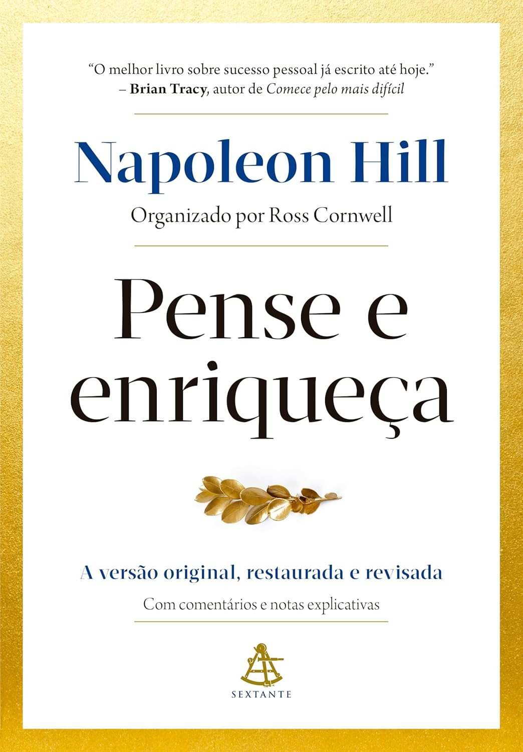 Pense e Enriqueça: Edição Original Restaurada e Revisada com Notas Explicativas