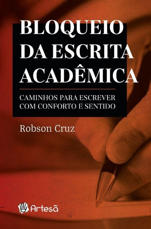 Bloqueio da Escrita Acadêmica: Domine a Escrita com Conforto e Sentido