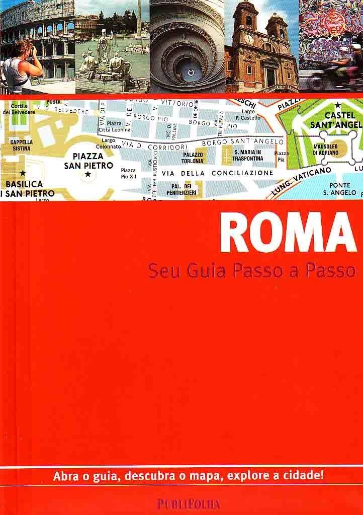 Guia Passo a Passo Roma: Explore a Cidade Eterna com Mapas Desdobráveis e Dicas Essenciais