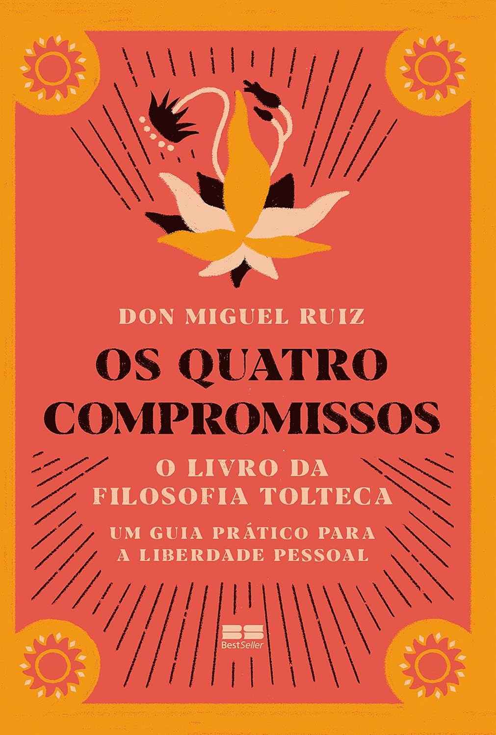 Os Quatro Compromissos: O Guia Tolteca para Liberdade Pessoal e Felicidade