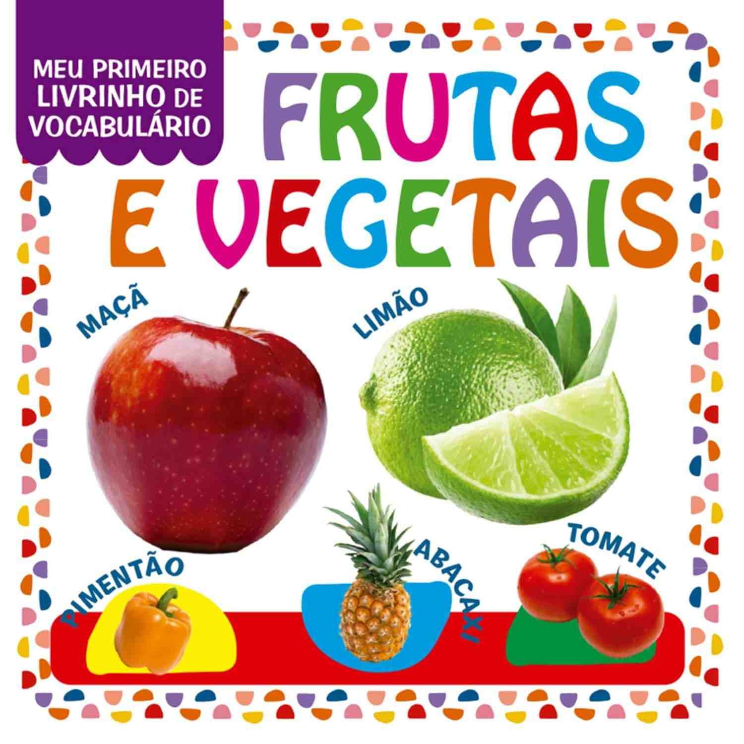 Meu Primeiro Livrinho de Vocabulário: Frutas e Vegetais Divertidos para Crianças