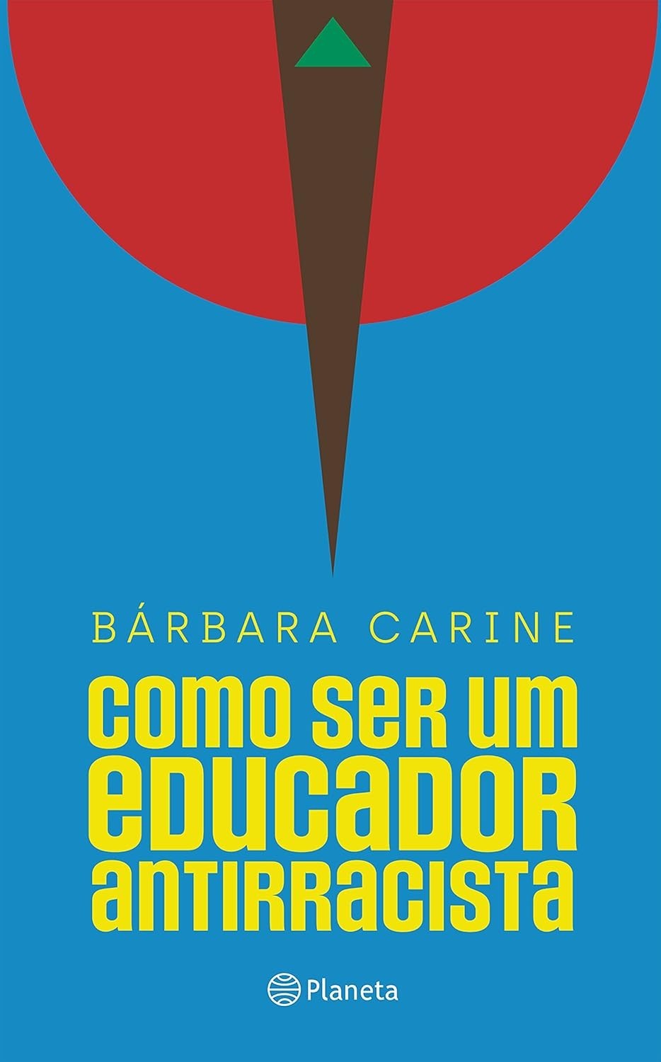 Educador Antirracista: Guia Essencial para Familiares e Professores - Prêmio Jabuti 2024