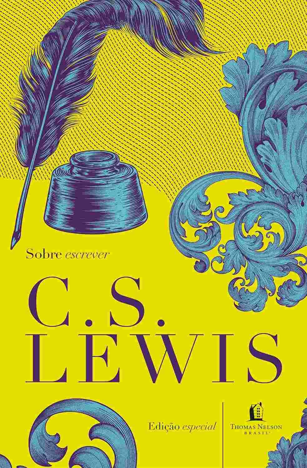 Sobre Escrever: Guia Essencial de C. S. Lewis para Escritores e Fãs