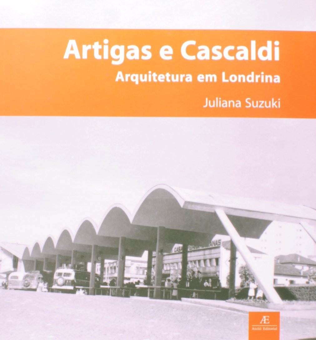 Artigas e Cascaldi em Londrina: Arquitetura Moderna Revelada