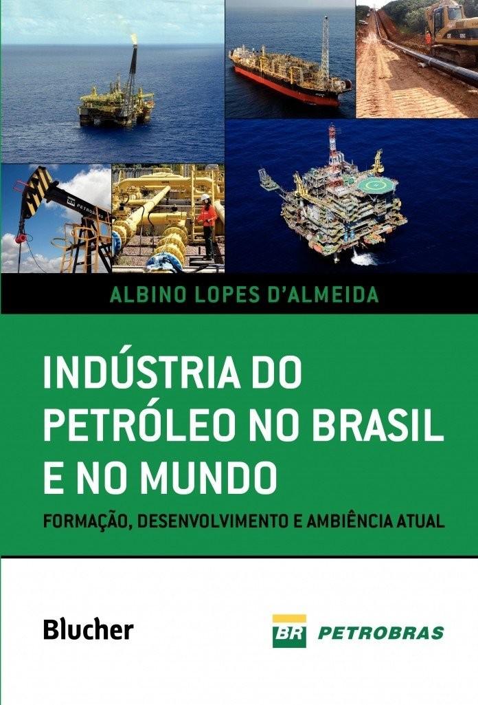 Indústria do Petróleo no Brasil e Mundo: Desvende sua Formação e Futuro