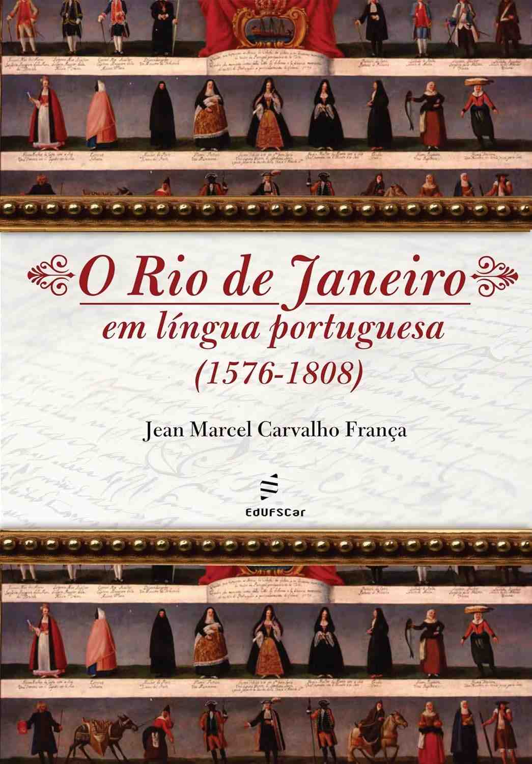 O Rio de Janeiro em Língua Portuguesa: História e Cultura (1576-1808)