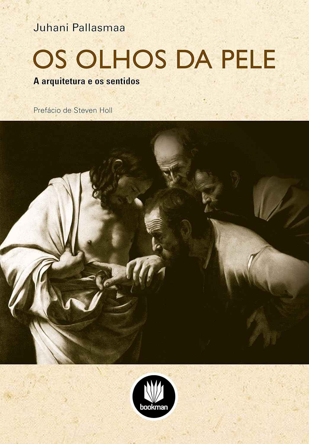 Os Olhos da Pele: Arquitetura e os Sentidos - Uma Nova Percepção