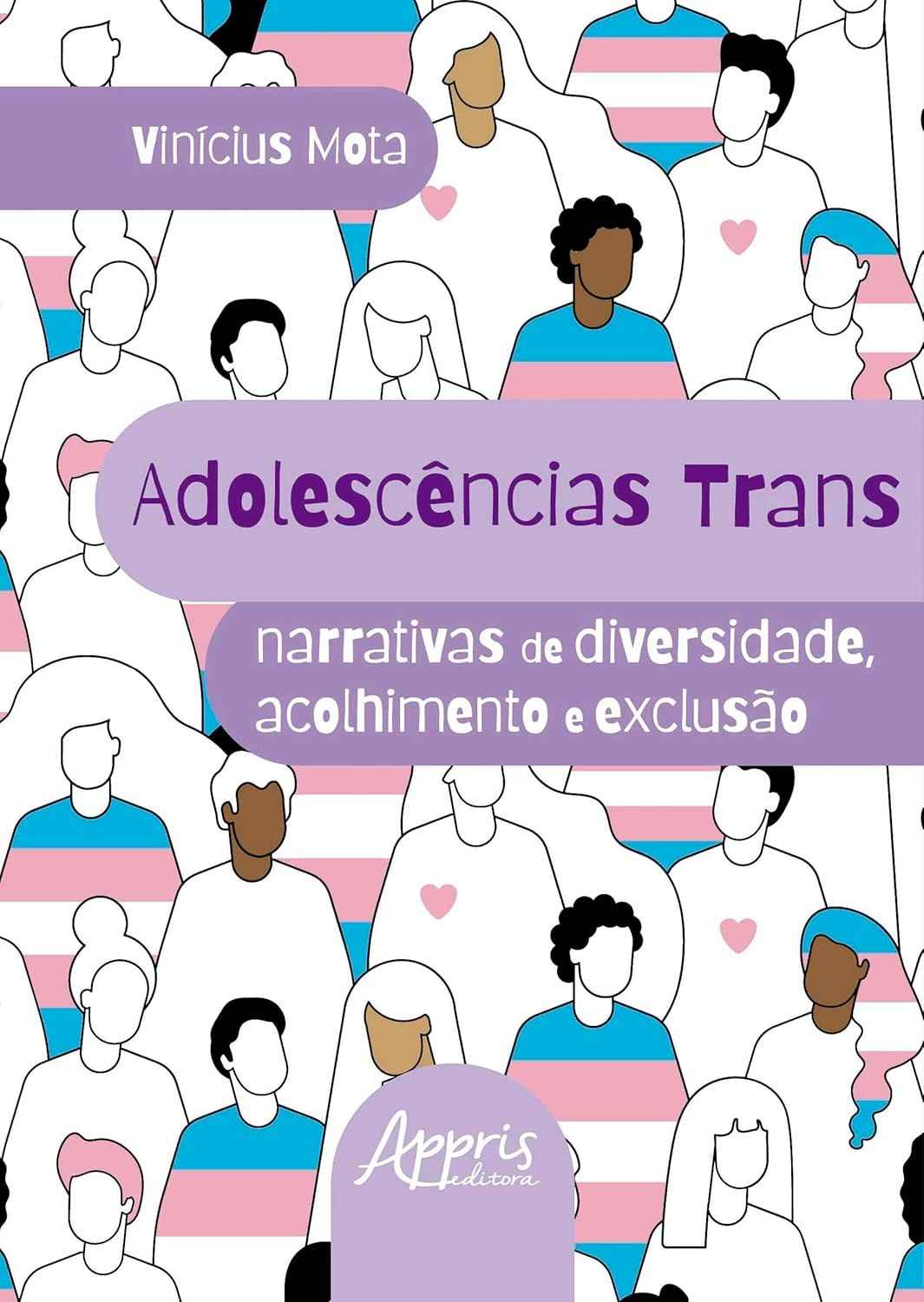 Adolescências Trans: Narrativas de Diversidade, Acolhimento e Exclusão | Livro Essencial