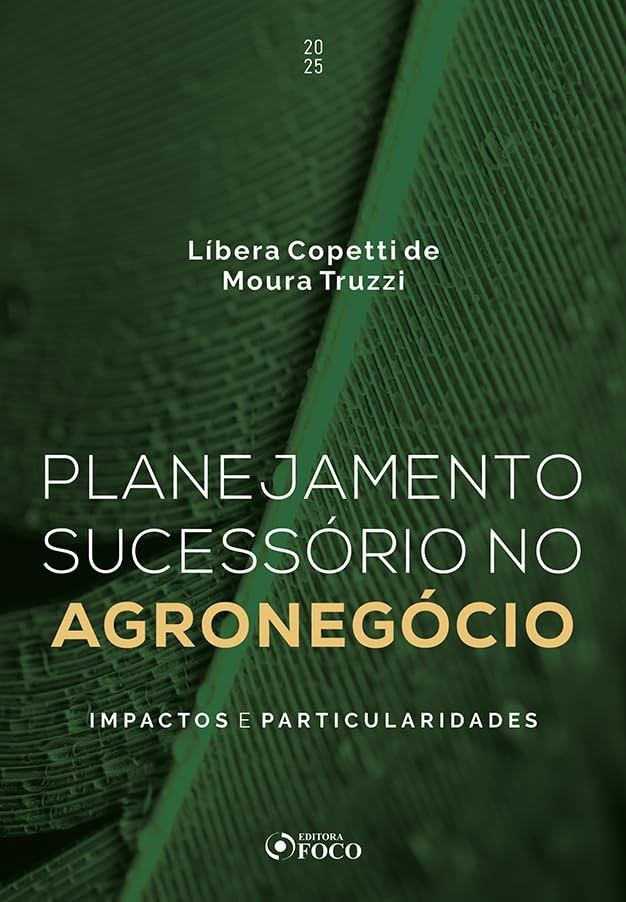 Planejamento Sucessório no Agronegócio: Guia Essencial 1ª Ed - 2025