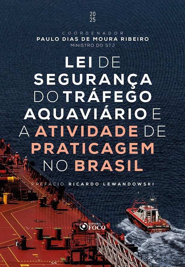 Lei de Segurança do Tráfego Aquaviário e Praticagem no Brasil: Guia Essencial - 1ª Ed 2025