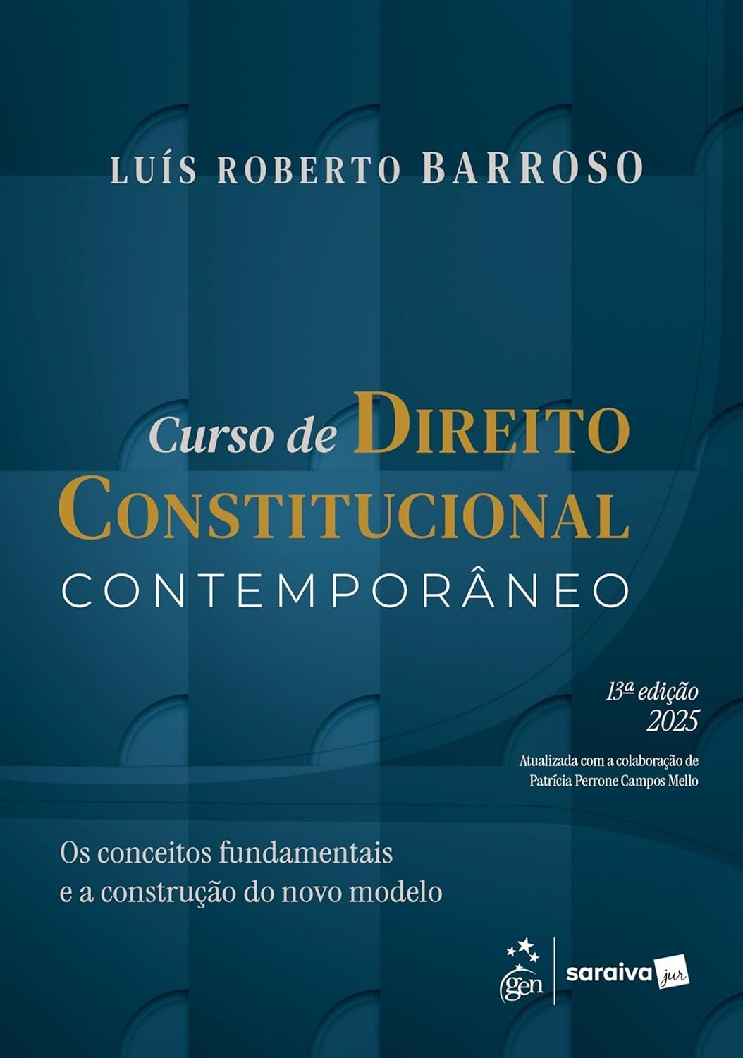 Direito Constitucional Contemporâneo 13ª Edição 2025 - Luís Roberto Barroso