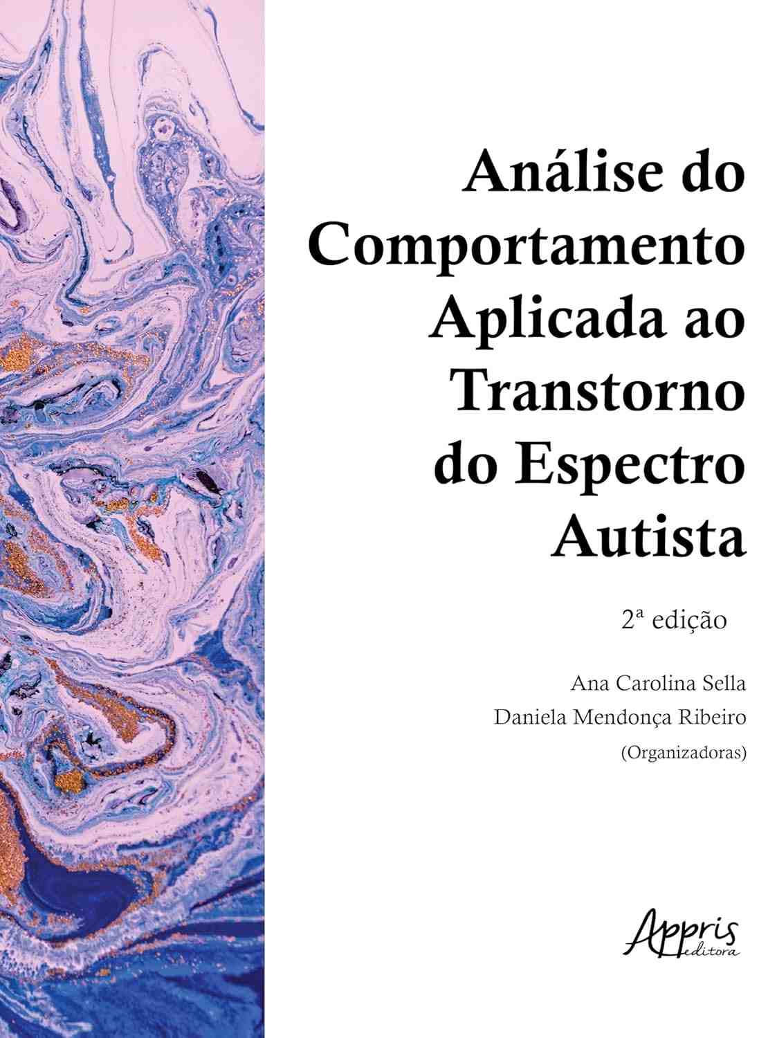 Análise do Comportamento Aplicada ao TEA: Guia Essencial 2ª Edição