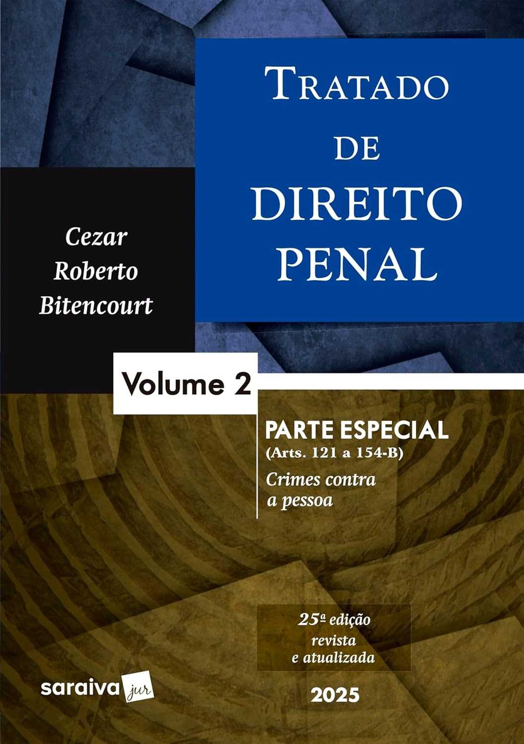 Tratado de Direito Penal - Parte Especial Vol. 2: Aprofunde seus Conhecimentos na 25ª Edição 2025