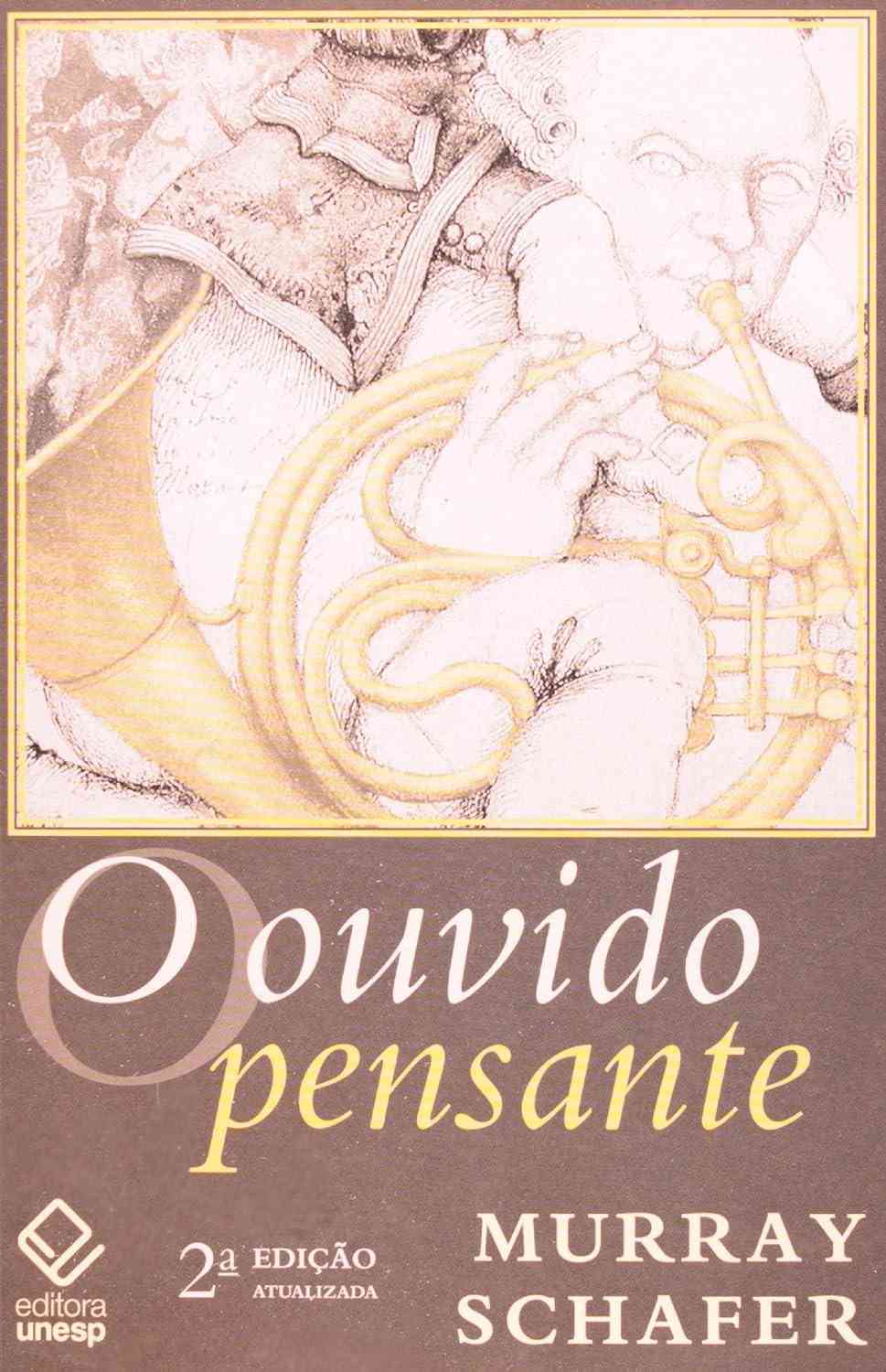 O Ouvido Pensante - 2ª Edição: Desperte a Criatividade Sonora