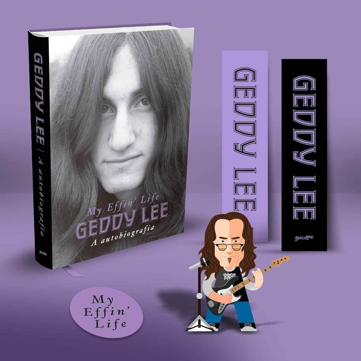 Geddy Lee: A Autobiografia (My Effin’ Life) - Edição de Colecionador Exclusiva
