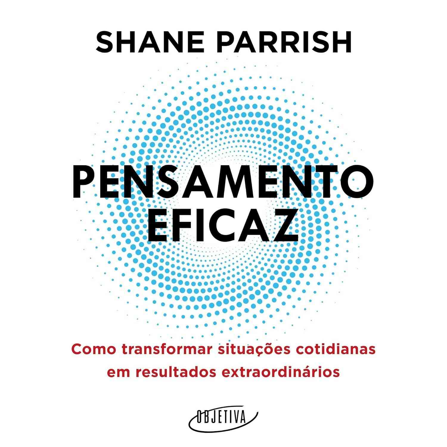 Pensamento Eficaz: Domine Decisões e Transforme o Cotidiano em Sucesso