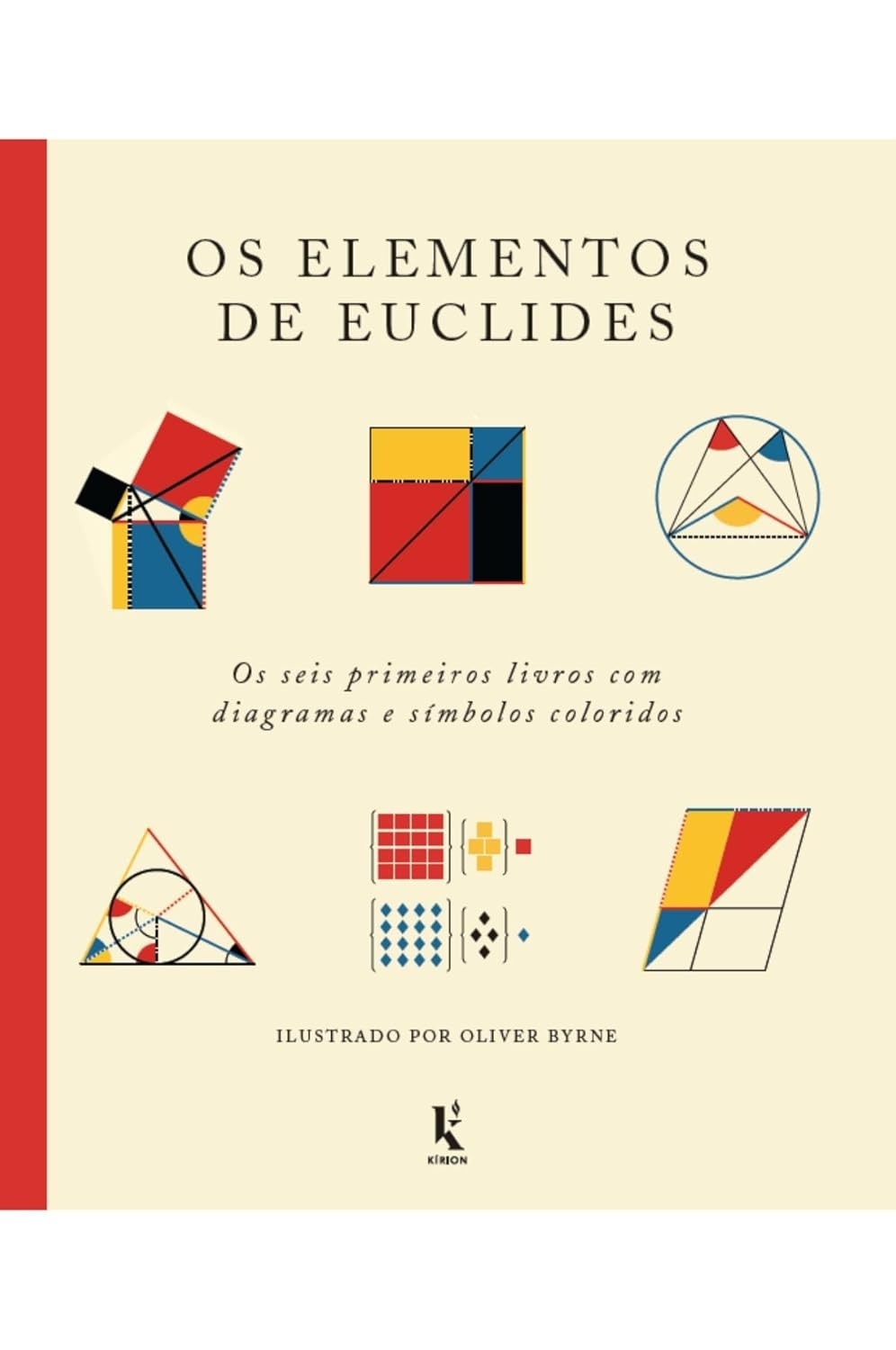 Os Elementos de Euclides: Geometria Visual Colorida para Despertar o Raciocínio