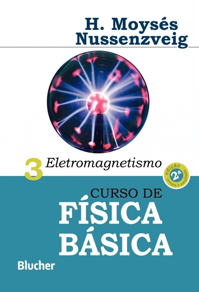 Curso de Física Básica: Eletromagnetismo (Volume 3) - Domine os Conceitos Essenciais