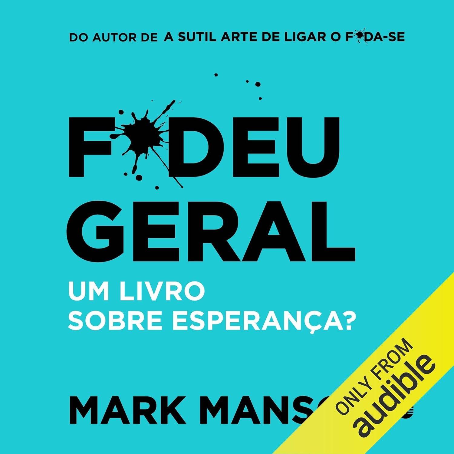 F*deu Geral: Um Guia Essencial para Encontrar Esperança em Tempos Caóticos