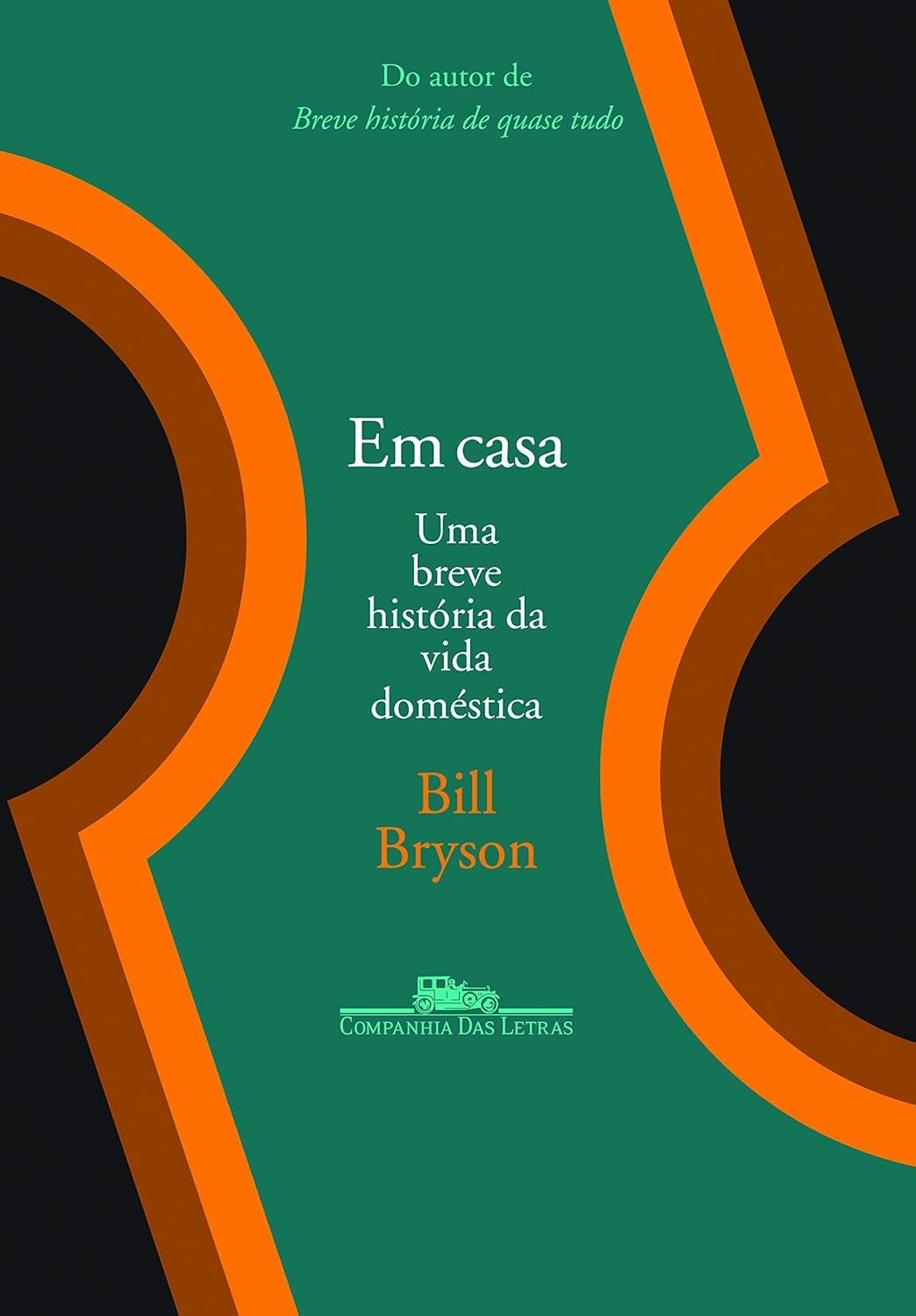Em Casa: A História Fascinante do Nosso Lar por Bill Bryson