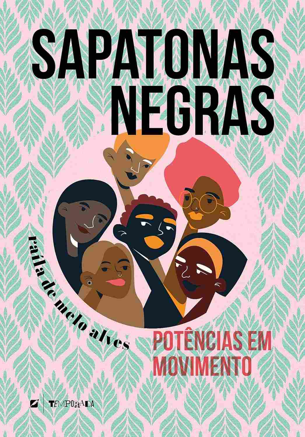 Sapatonas Negras: Potências em Movimento - Raíla de Melo Alves