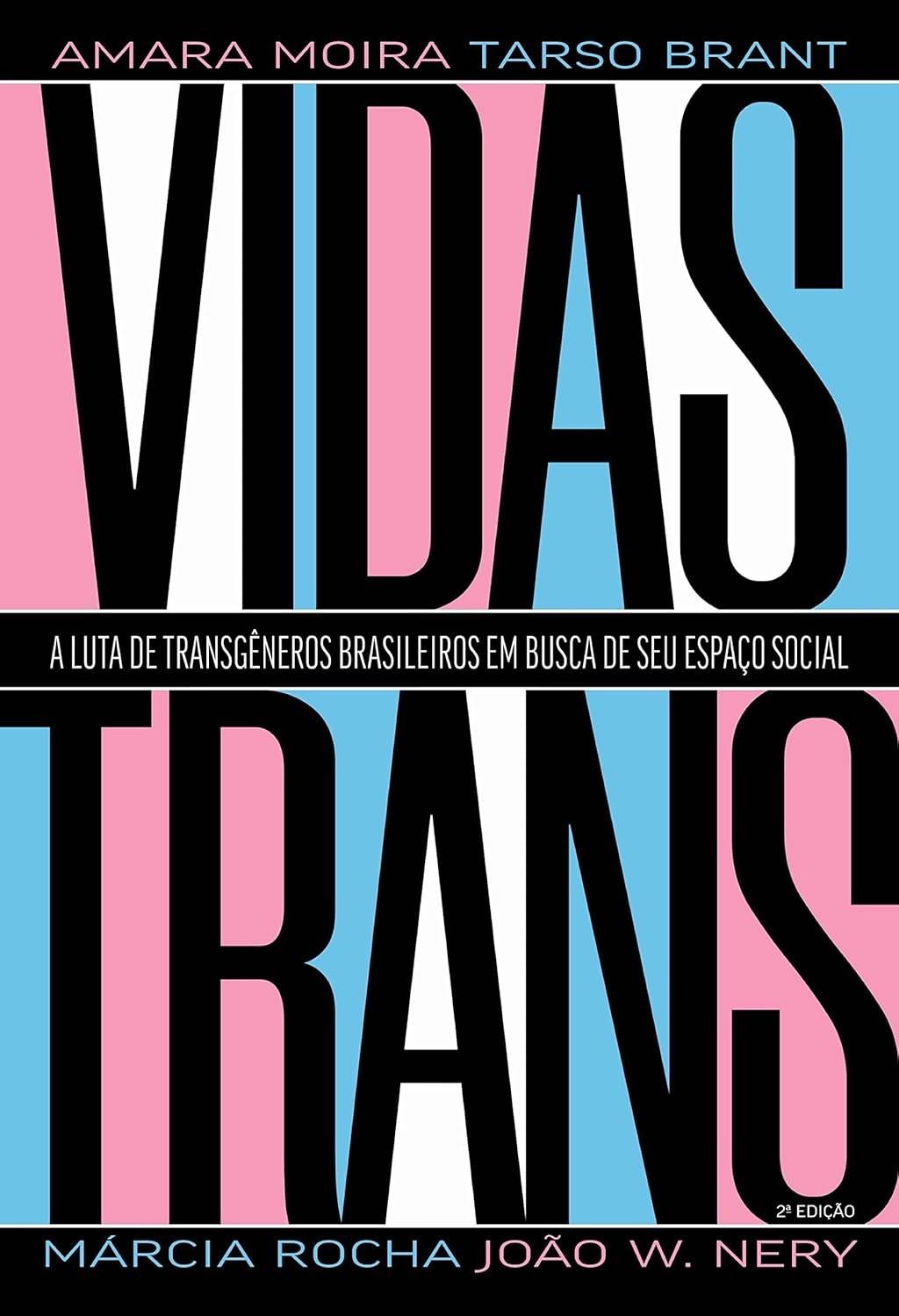 Vidas Trans: Histórias Reais de Luta e Empoderamento no Brasil