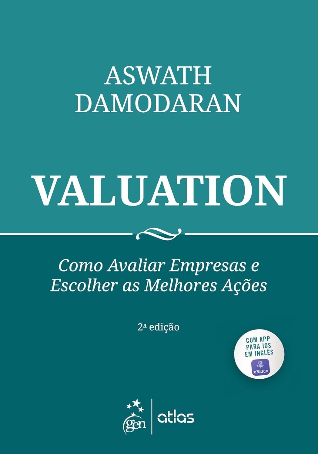 Valuation: Domine a Arte de Avaliar Empresas e Escolher as Melhores Ações