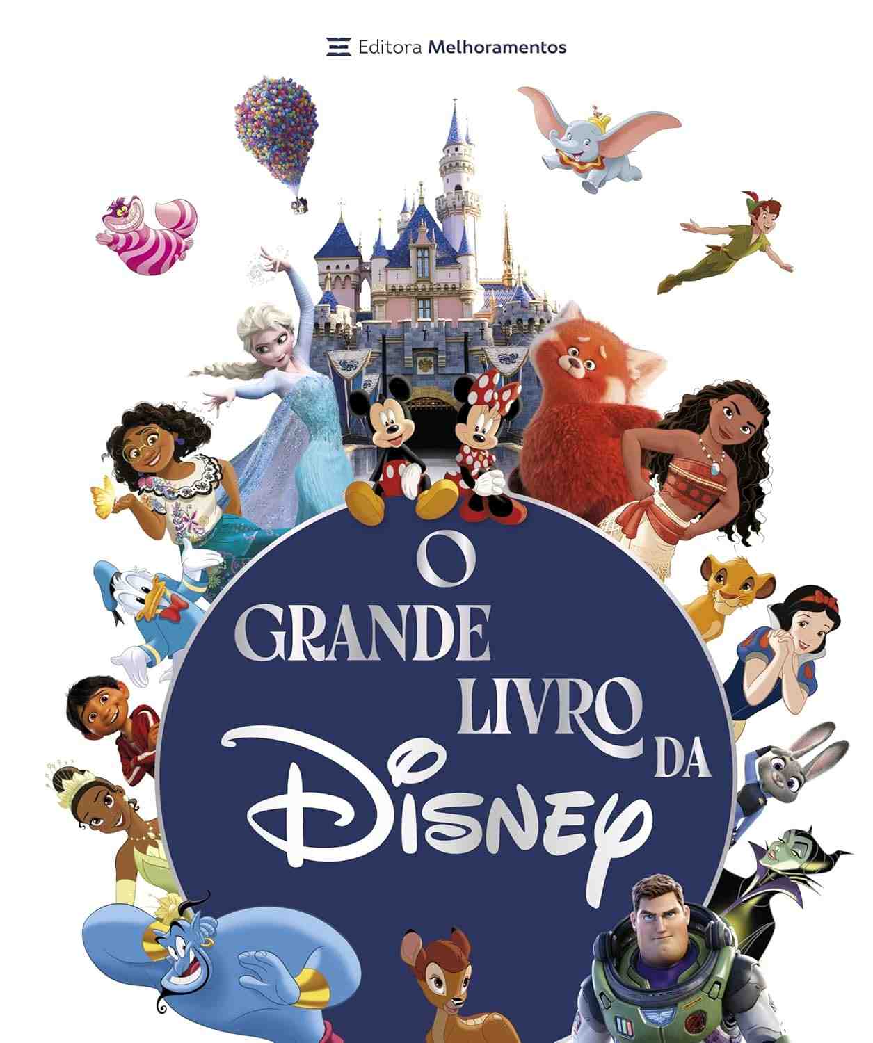 O Grande Livro da Disney: Descubra a Magia por Trás dos Sonhos Encantados