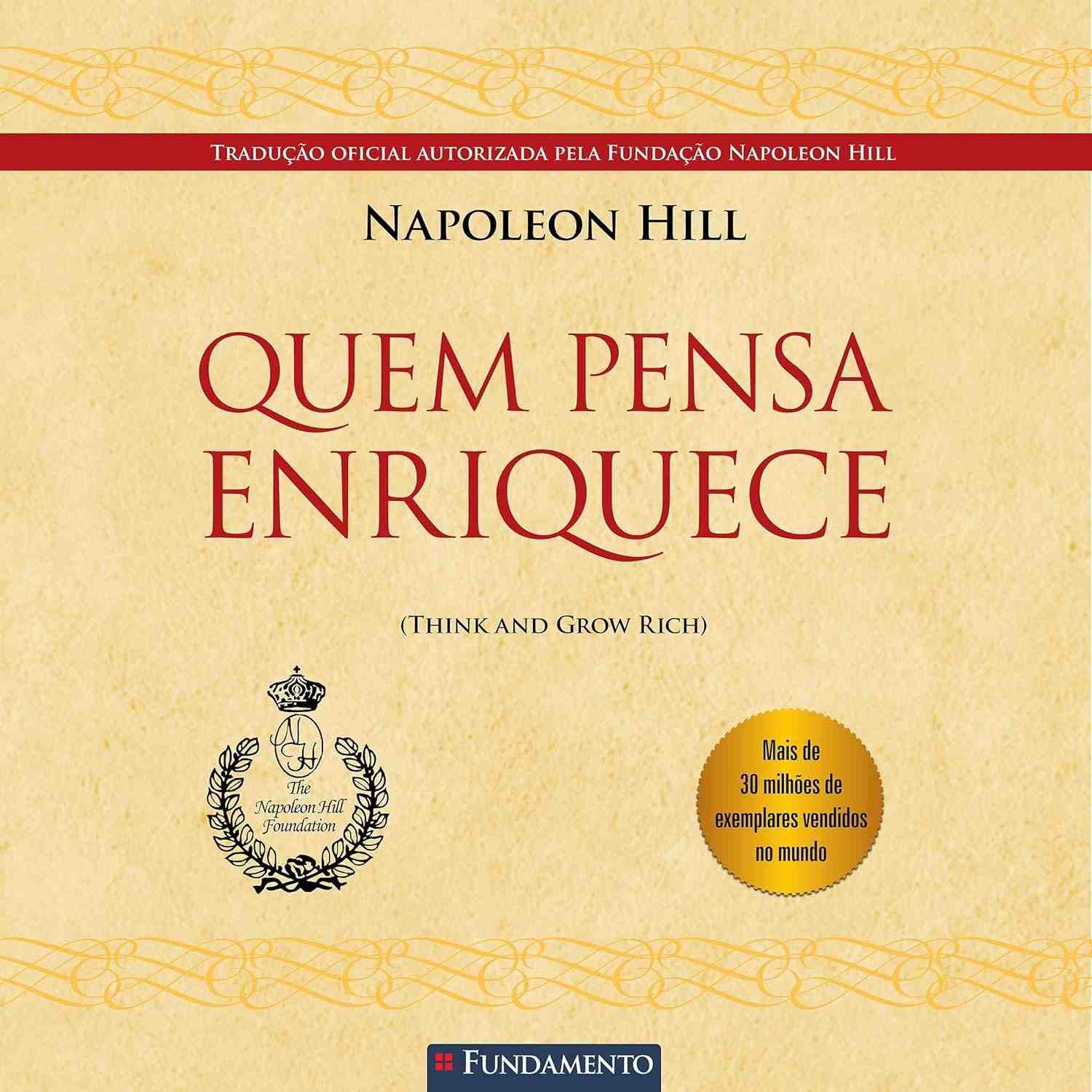 Quem Pensa Enriquece: O Segredo dos Milionários Revelado