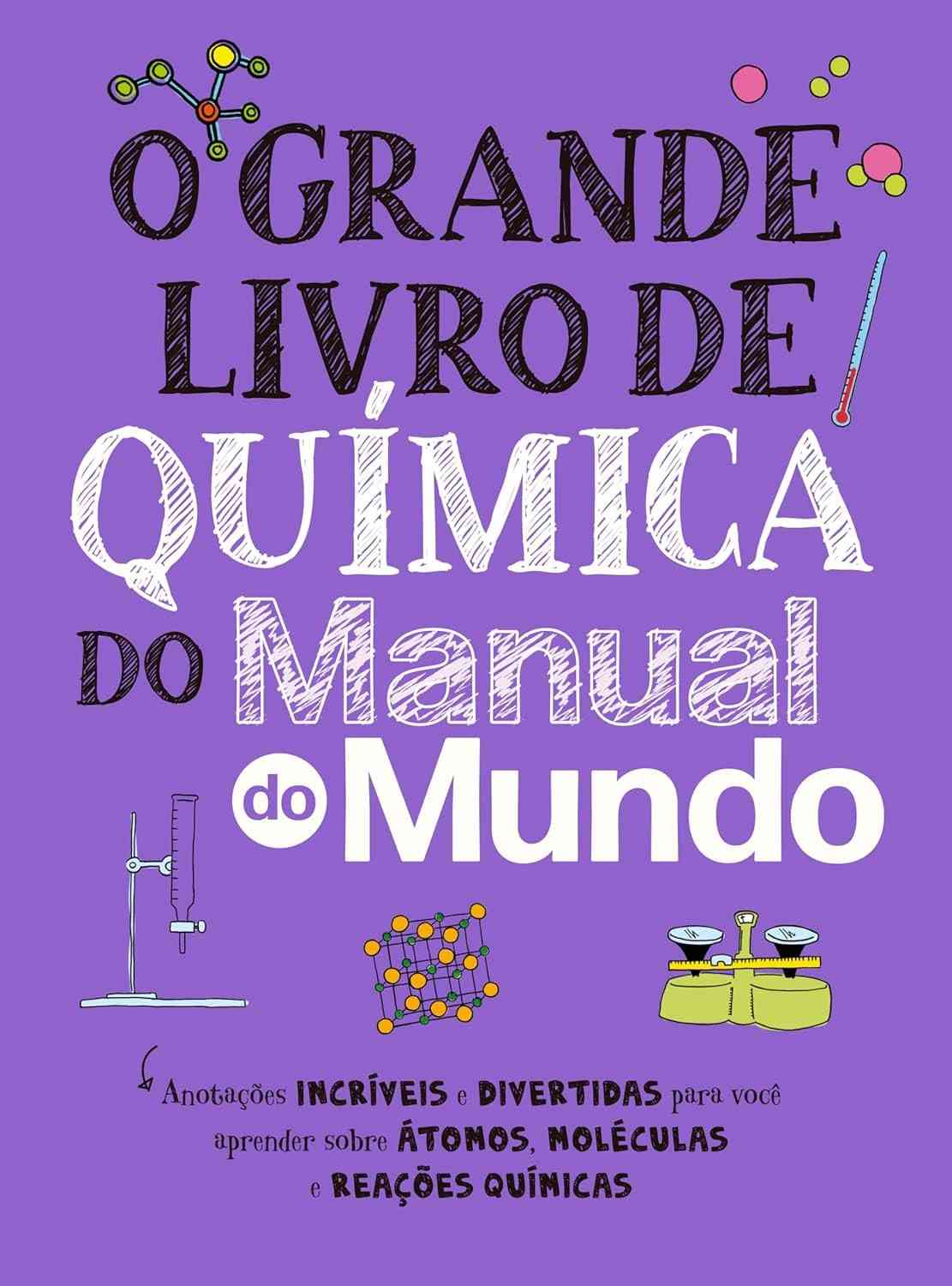 O Grande Livro de Química Manual do Mundo: Guia Completo para o Ensino Médio