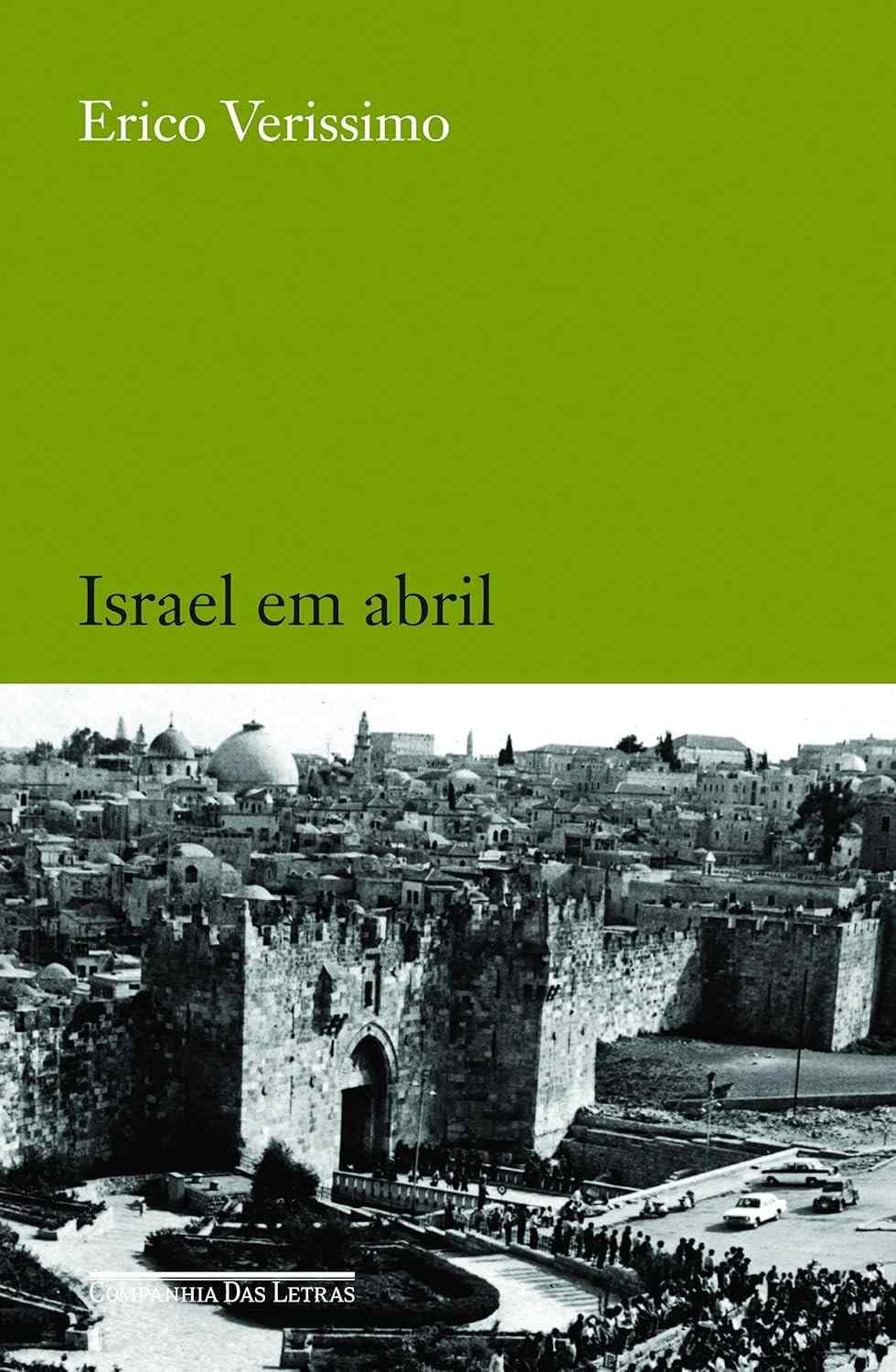 Israel em Abril: Uma Viagem Inesquecível com Erico Verissimo