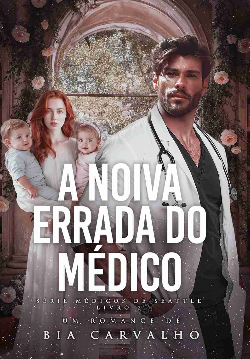 A Noiva Errada do Médico: Um Romance Intenso de Casamento por Contrato e Gravidez Surpresa (Médicos de Seattle Livro 2)